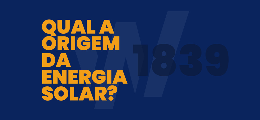 Você conhece a Origem da Energia Solar